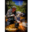 The Delicate Fly Fisher by Ed Hebst